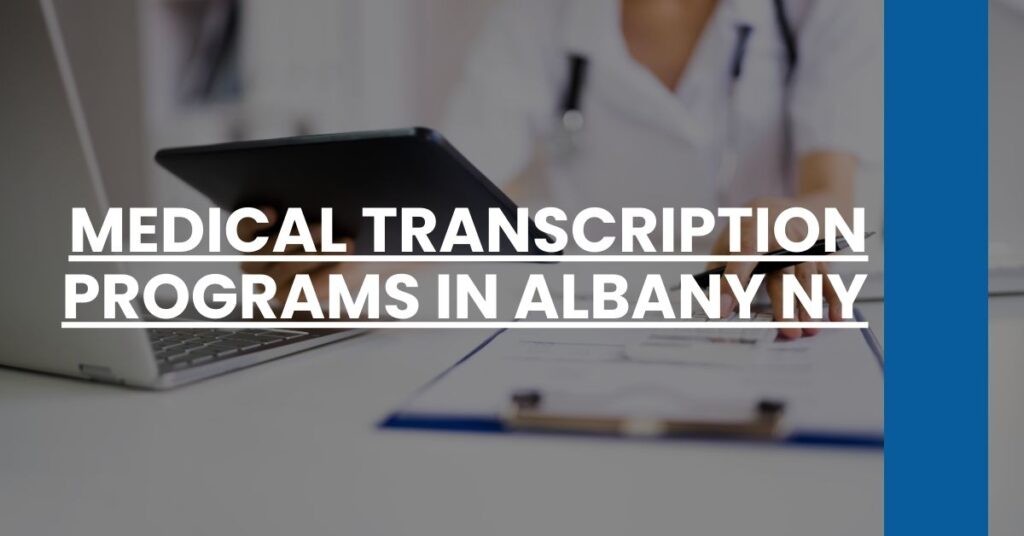 Medical Transcription Programs in Albany NY Feature Image