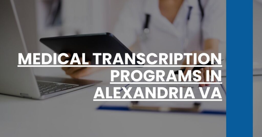 Medical Transcription Programs in Alexandria VA Feature Image