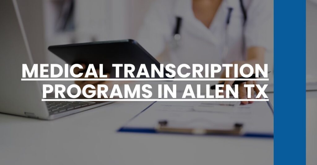 Medical Transcription Programs in Allen TX Feature Image