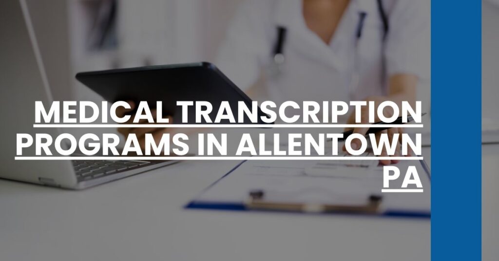 Medical Transcription Programs in Allentown PA Feature Image