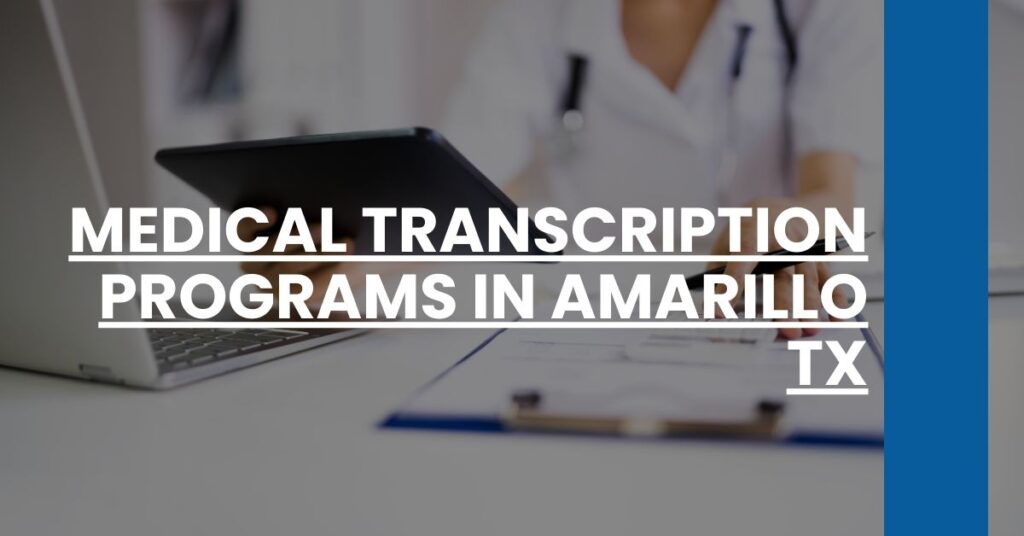 Medical Transcription Programs in Amarillo TX Feature Image