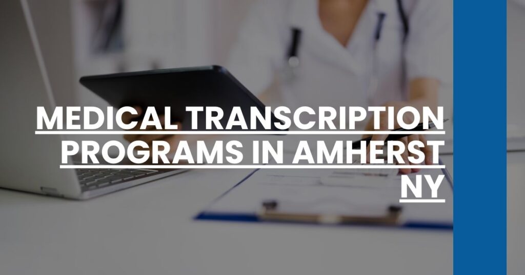 Medical Transcription Programs in Amherst NY Feature Image