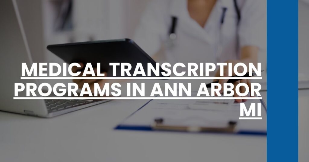 Medical Transcription Programs in Ann Arbor MI Feature Image