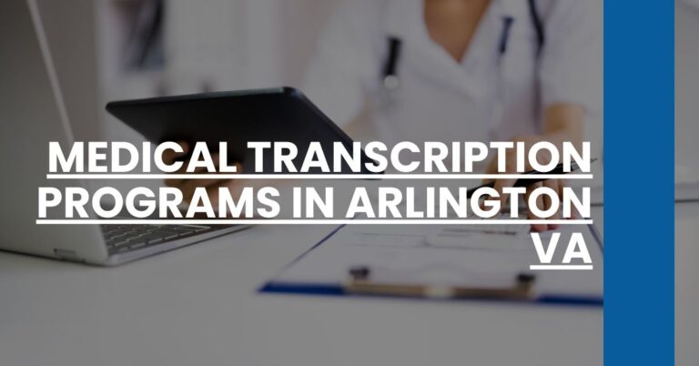 Medical Transcription Programs in Arlington VA Feature Image