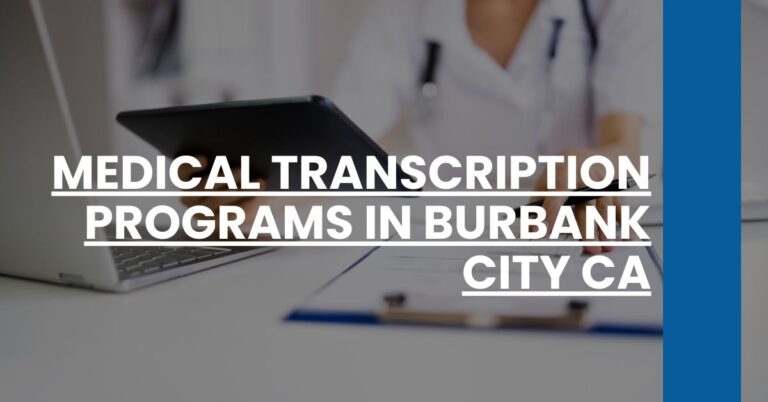 Medical Transcription Programs in Burbank city CA Feature Image