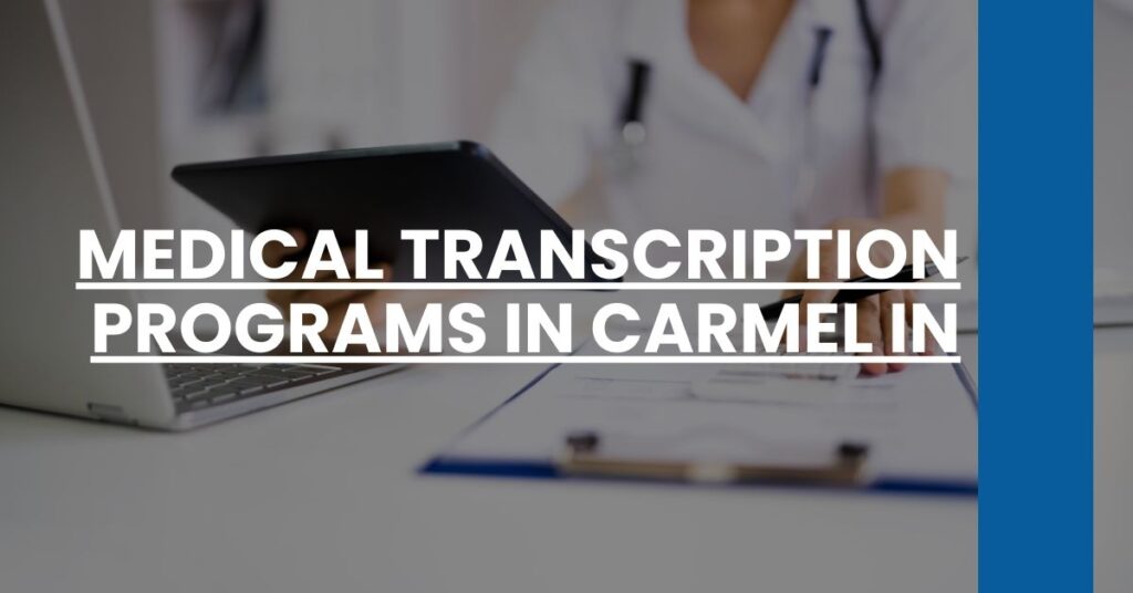 Medical Transcription Programs in Carmel IN Feature Image