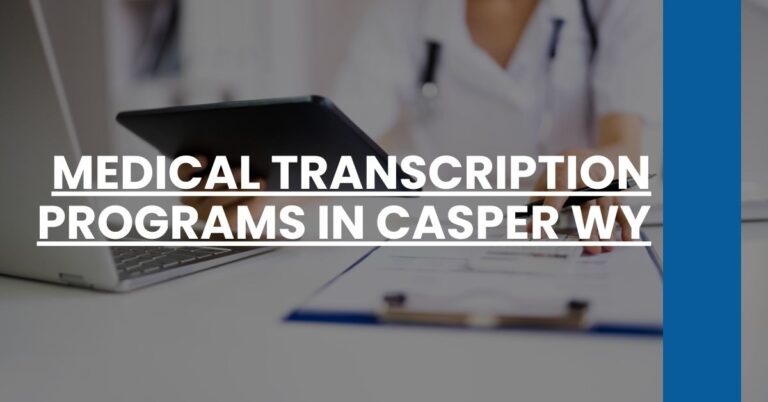 Medical Transcription Programs in Casper WY Feature Image