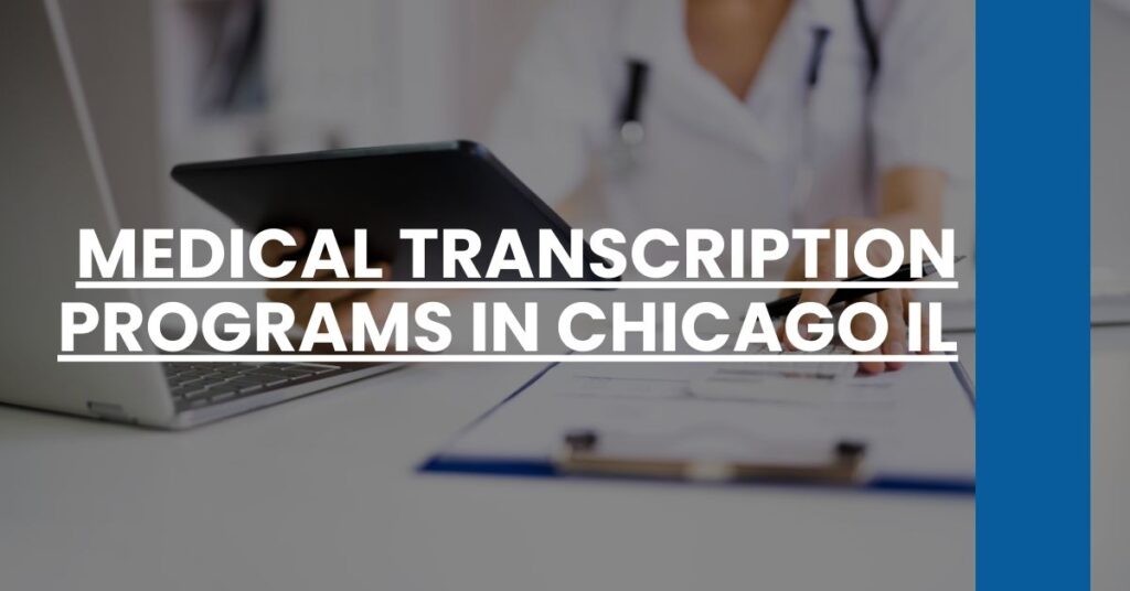 Medical Transcription Programs in Chicago IL Feature Image