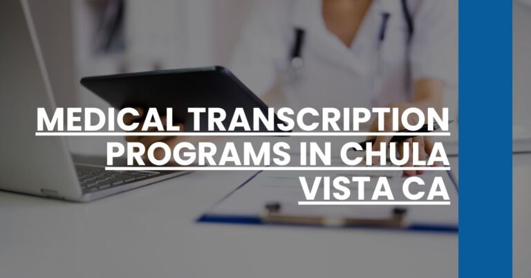 Medical Transcription Programs in Chula Vista CA Feature Image