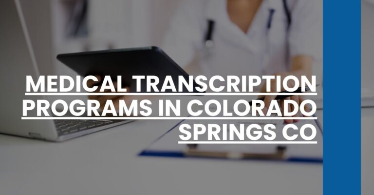 Medical Transcription Programs in Colorado Springs CO Feature Image