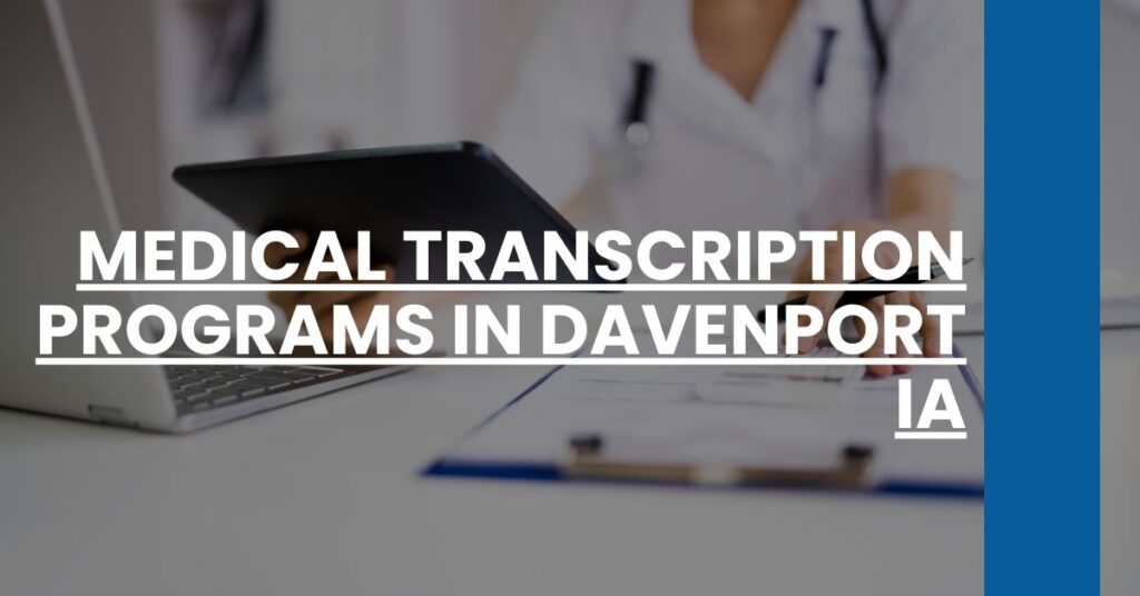 Medical Transcription Programs in Davenport IA Feature Image