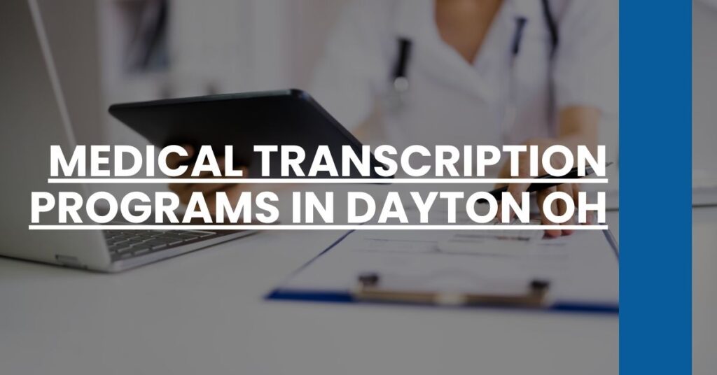 Medical Transcription Programs in Dayton OH Feature Image