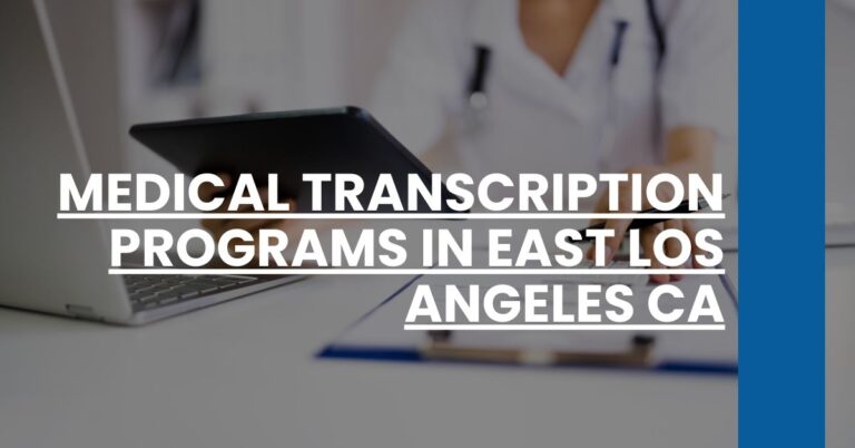 Medical Transcription Programs in East Los Angeles CA Feature Image