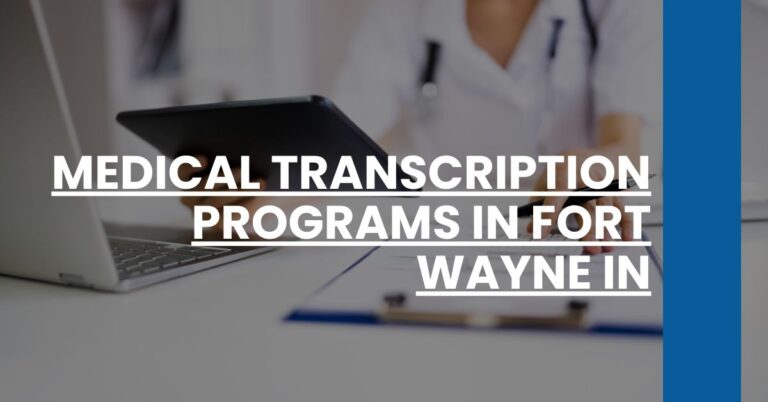 Medical Transcription Programs in Fort Wayne IN Feature Image