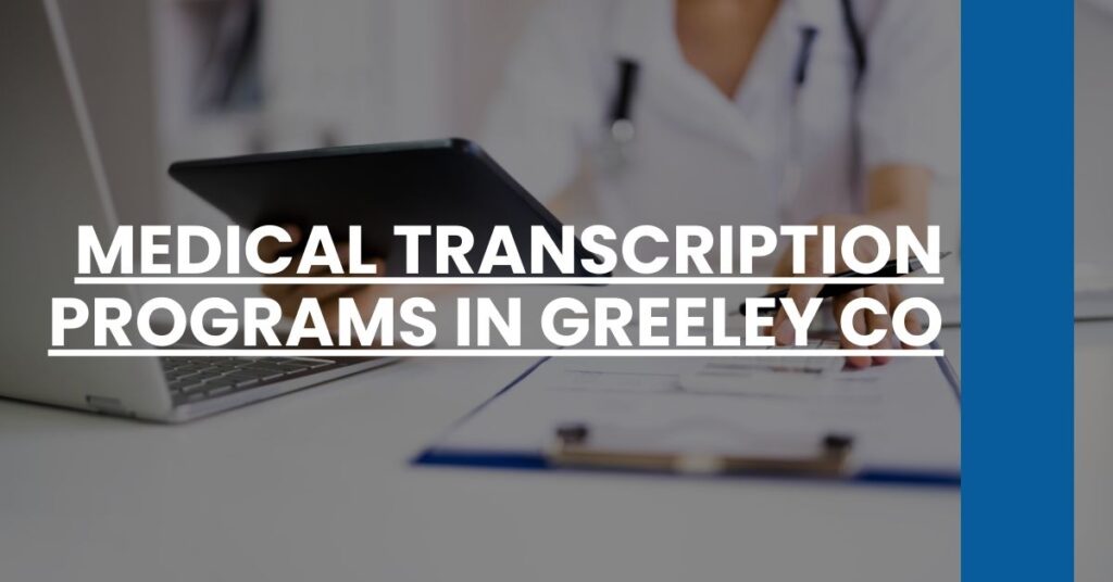 Medical Transcription Programs in Greeley CO Feature Image