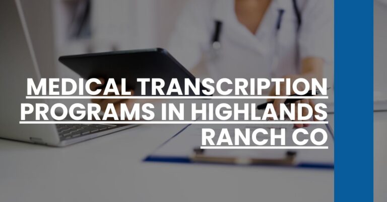 Medical Transcription Programs in Highlands Ranch CO Feature Image