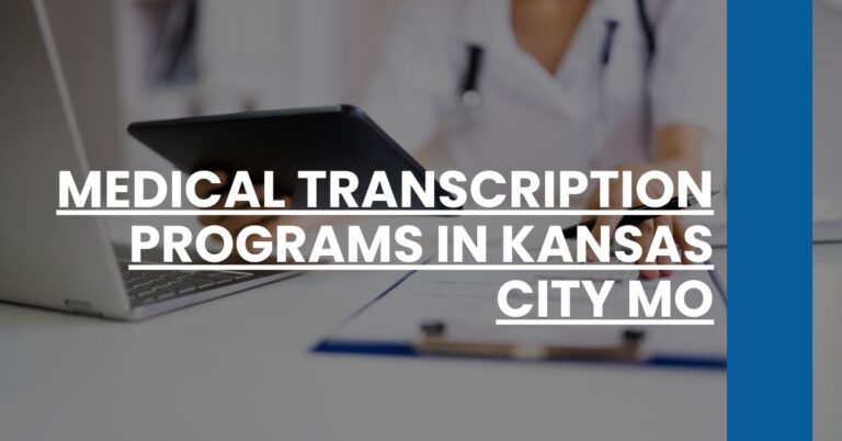 Medical Transcription Programs in Kansas City MO Feature Image