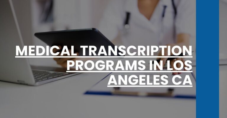 Medical Transcription Programs in Los Angeles CA Feature Image