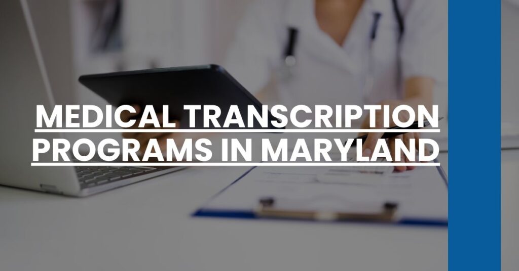 Medical Transcription Programs in Maryland Feature Image