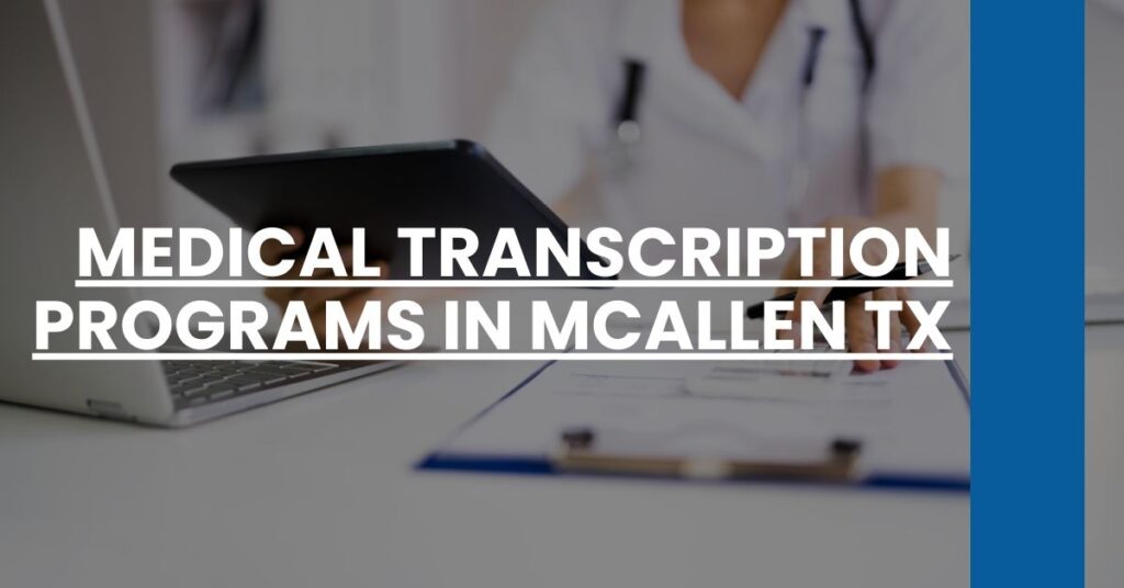 Medical Transcription Programs in McAllen TX Feature Image