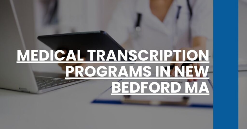 Medical Transcription Programs in New Bedford MA Feature Image