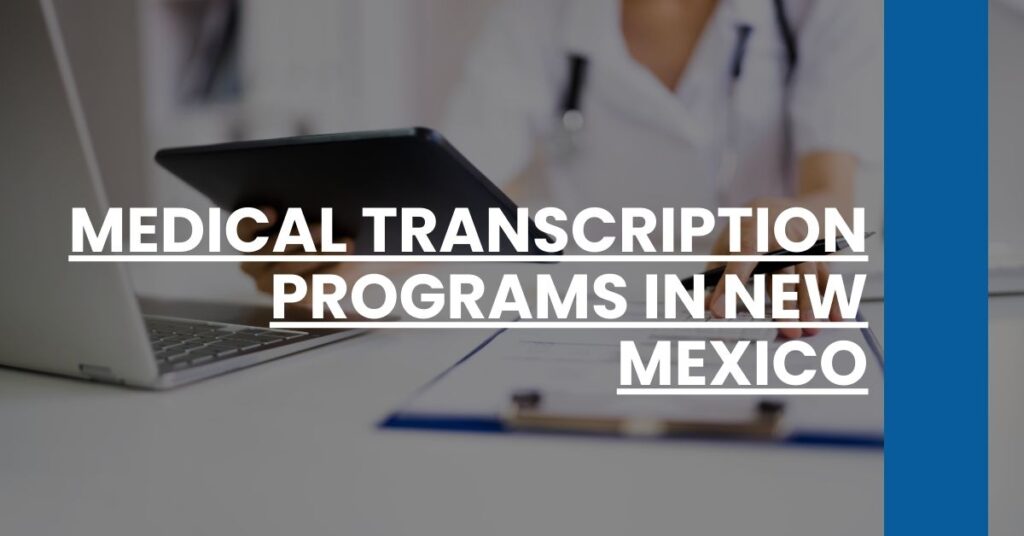 Medical Transcription Programs in New Mexico Feature Image