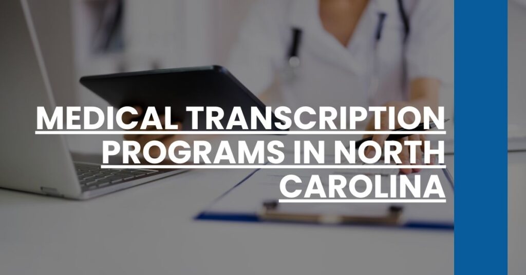 Medical Transcription Programs in North Carolina Feature Image