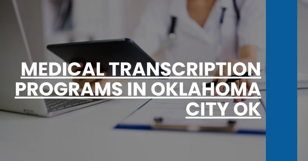 Medical Transcription Programs in Oklahoma City OK Feature Image