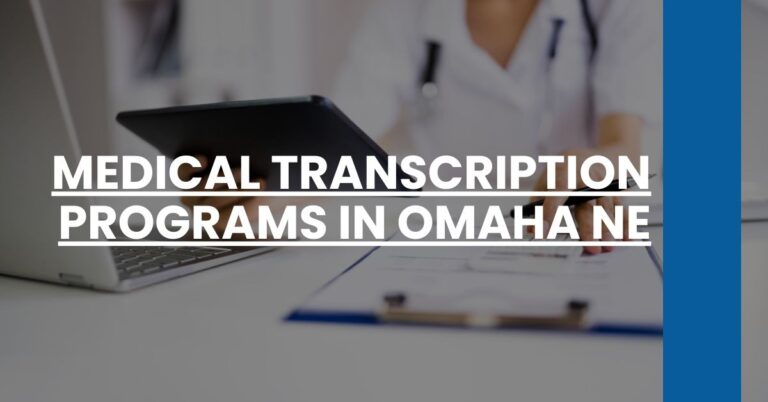 Medical Transcription Programs in Omaha NE Feature Image