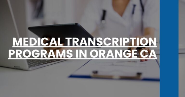 Medical Transcription Programs in Orange CA Feature Image