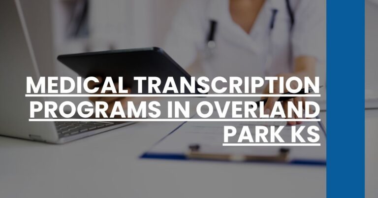 Medical Transcription Programs in Overland Park KS Feature Image