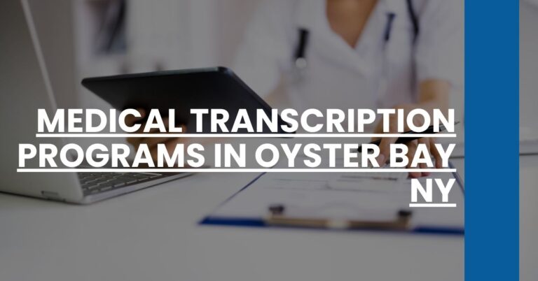 Medical Transcription Programs in Oyster Bay NY Feature Image