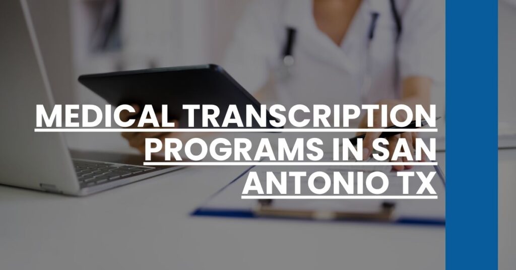 Medical Transcription Programs in San Antonio TX Feature Image