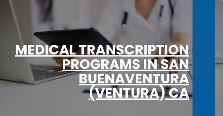 Medical Transcription Programs in San Buenaventura (Ventura) CA Feature Image