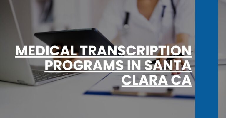 Medical Transcription Programs in Santa Clara CA Feature Image