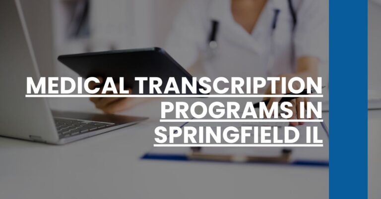 Medical Transcription Programs in Springfield IL Feature Image