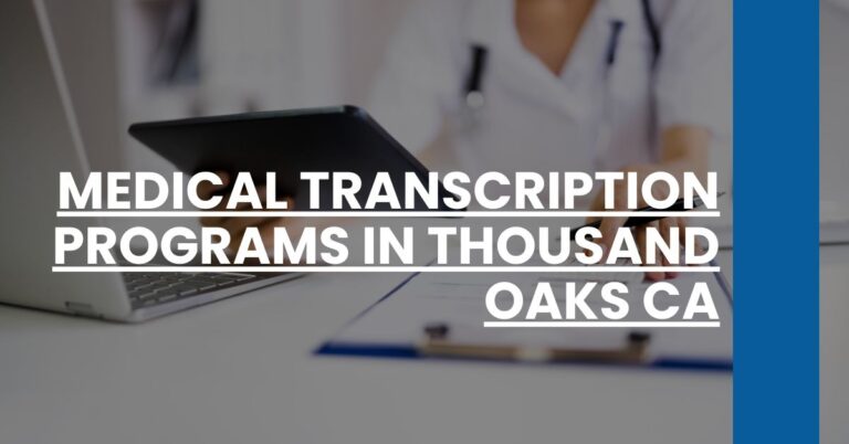 Medical Transcription Programs in Thousand Oaks CA Feature Image