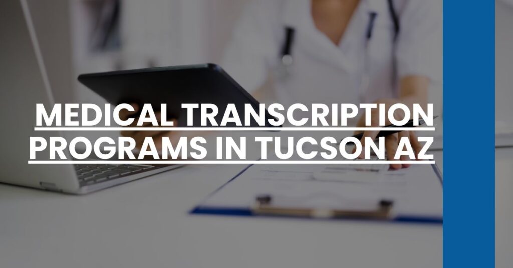 Medical Transcription Programs in Tucson AZ Feature Image