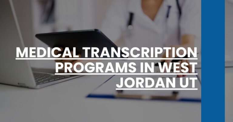 Medical Transcription Programs in West Jordan UT Feature Image