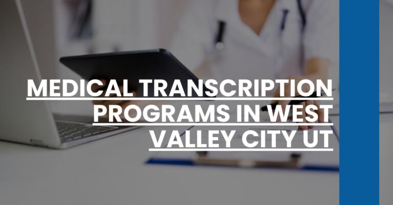 Medical Transcription Programs in West Valley City UT Feature Image