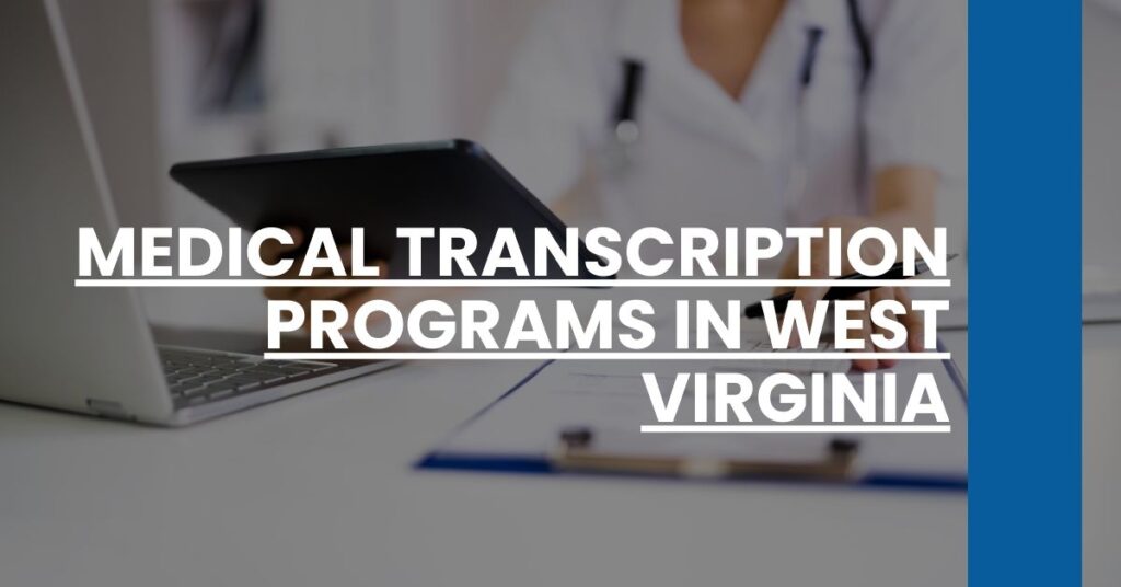 Medical Transcription Programs in West Virginia Feature Image