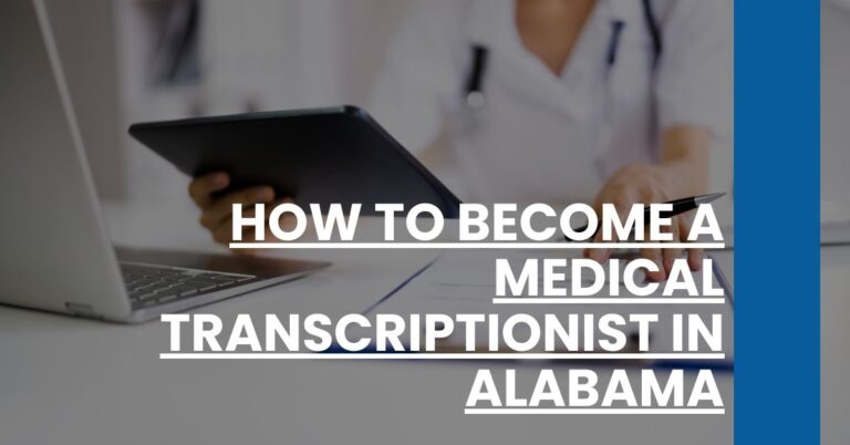 How to Become a Medical Transcriptionist in Alabama Feature Image