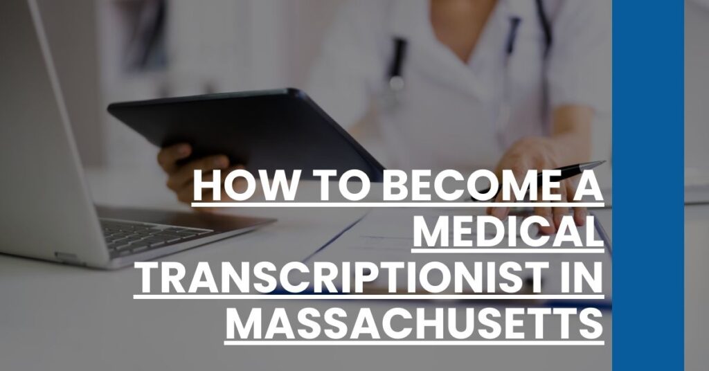 How to Become a Medical Transcriptionist in Massachusetts Feature Image