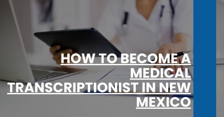 How to Become a Medical Transcriptionist in New Mexico Feature Image