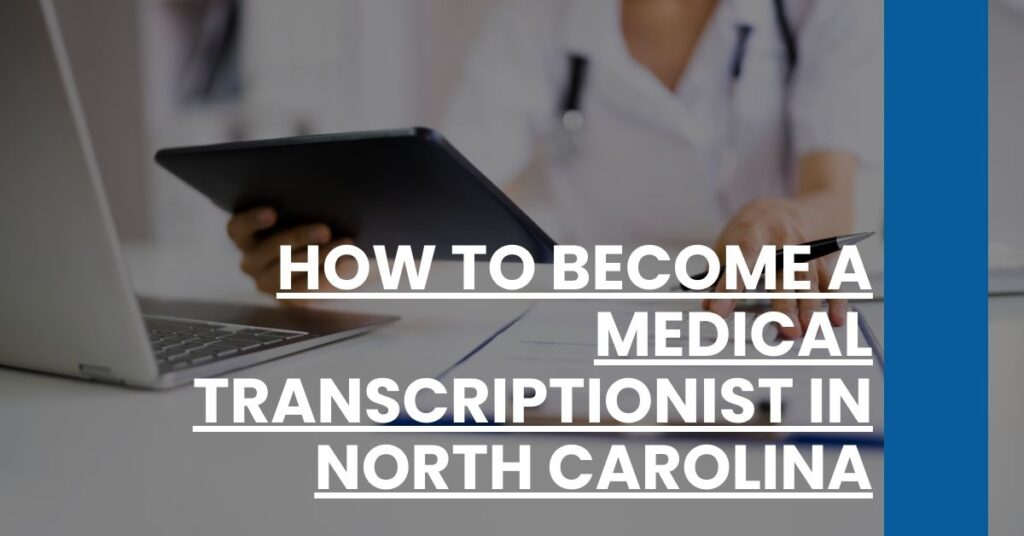 How to Become a Medical Transcriptionist in North Carolina Feature Image