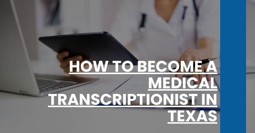 How to Become a Medical Transcriptionist in Texas Feature Image