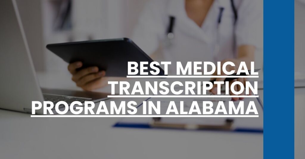 Best Medical Transcription Programs In Alabama Feature Image