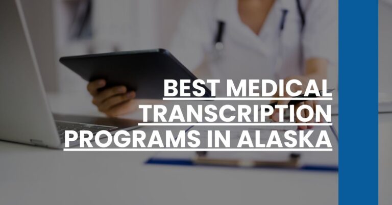 Best Medical Transcription Programs In Alaska Feature Image