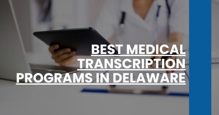 Best Medical Transcription Programs In Delaware Feature Image