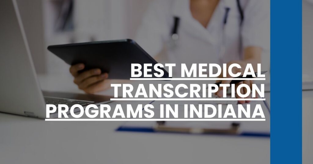 Best Medical Transcription Programs In Indiana Feature Image